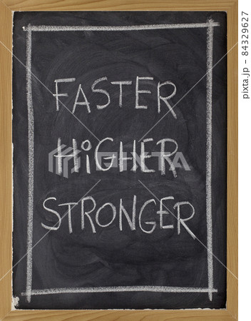 faster, higher, stronger on blackboard faster, higher, stronger on blackboard 84329627