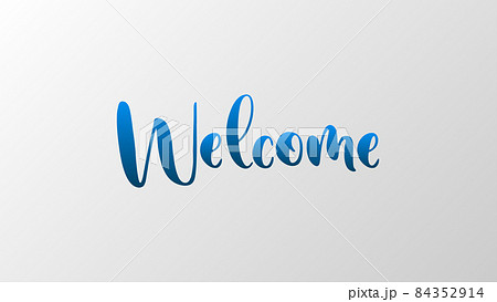 Blue welcome lettering on a white gradient background. Easy editable vector isolated illustration.  84352914