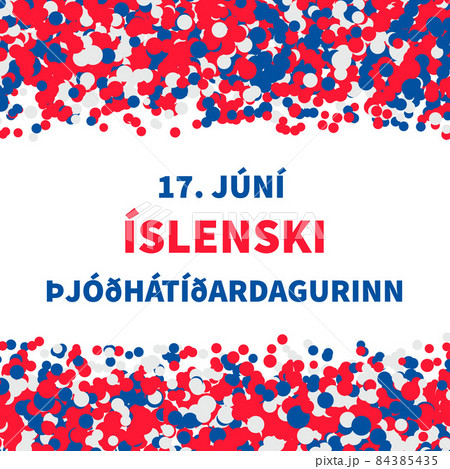 Iceland National Day lettering in Icelandic language. Holiday celebrated on June 17. Vector template for greeting card, typography poster, banner, flyer, etc 84385435