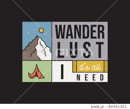 Camping adventure logo emblem illustration design. Outdoor label with mountains, tent and text - Wanderlust it's all I need. Unusual linear hipster sticker. Stock . 84401301