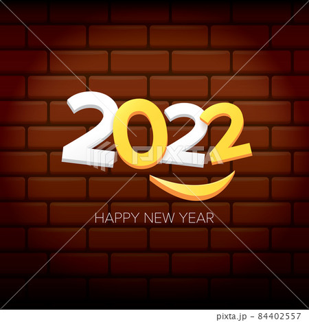 2022 Happy new year creative design background or greeting card with text. vectorr 2022 new year numbers isolated on brick wall background 84402557