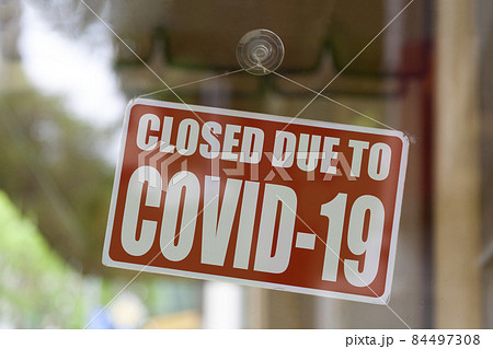 Closed due to Covid-19 sign Closed due to Covid-19 sign 84497308