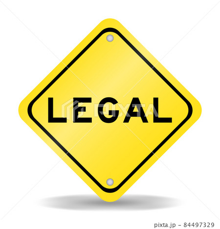 Yellow color transportation sign with word legal on white background 84497329