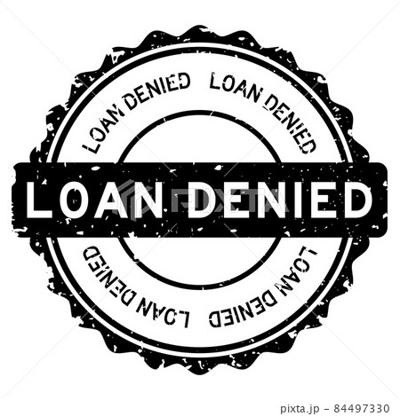 Grunge black loan denied word round rubber seal stamp on white background Grunge black loan denied word round rubber seal stamp on white background 84497330