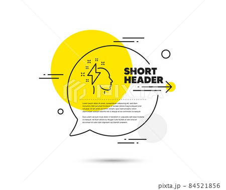 Creative brainstorming line icon. Speech bubble vector concept. Human head with lightning bolt sign. Inspiration symbol. Brainstorming line icon. Abstract bubble balloon badge. Vector 84521856