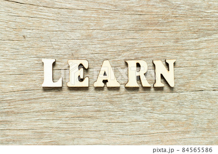 Alphabet letter in word learn on wood background 84565586