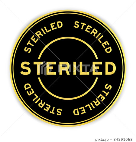 Black and gold color round label sticker with word steriled on white background 84591068