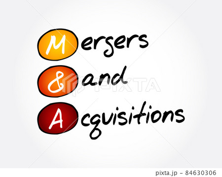 M&A - Mergers and Acquisitions acronym, business concept background 84630306