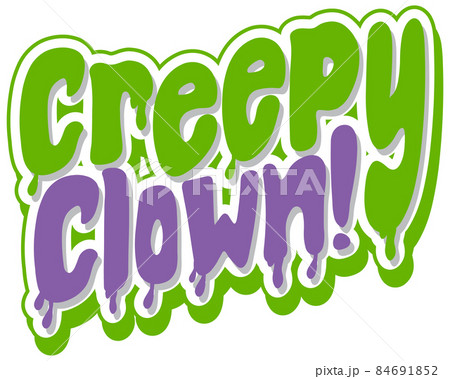 Creepy clown word logo Creepy clown word logo 84691852