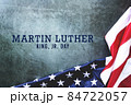 Martin Luther King Day Anniversary - American flag on abstract background 84722057