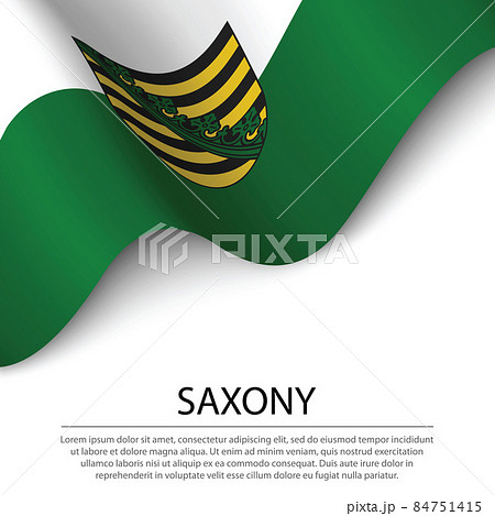 Waving flag of Saxony is a state of Germany on white background 84751415