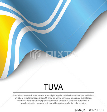 Waving flag of Tuva is a region of Russia on white background. Waving flag of Tuva is a region of Russia on white background. 84751567