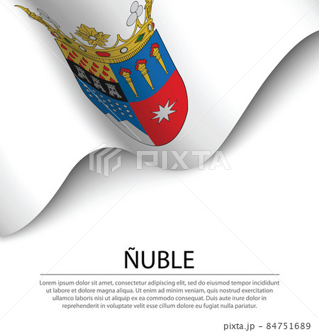 Waving flag of Nuble is a region of Chile on white background. 84751689
