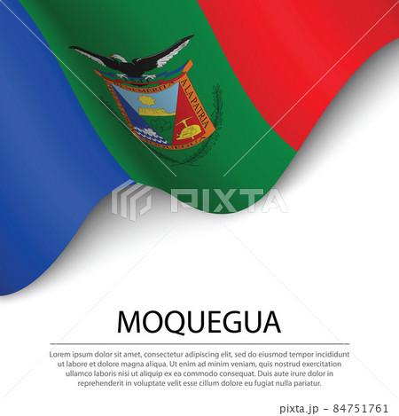Waving flag of Moquegua is a region of Peru on white background. 84751761