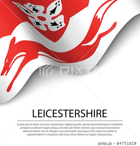 Waving flag of Leicestershire is a county of England on white ba 84751828