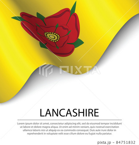 Waving flag of Lancashire is a county of England on white backgr 84751832