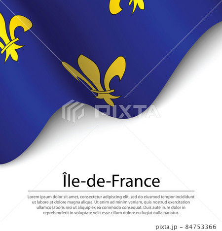 Waving flag of Ile-de-France is a region of France on white back 84753366