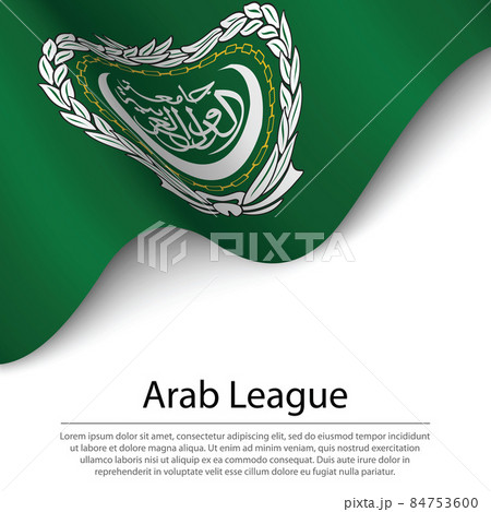 Waving flag of Arab League on white background. Banner or ribbon Waving flag of Arab League on white background. Banner or ribbon 84753600