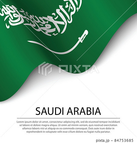 Waving flag of Saudi Arabia on white background. Banner or ribbo Waving flag of Saudi Arabia on white background. Banner or ribbo 84753685