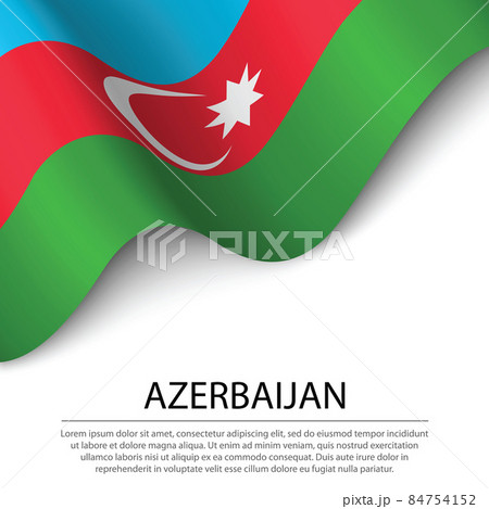 Waving flag of Azerbaijan on white background. Banner or ribbon 84754152