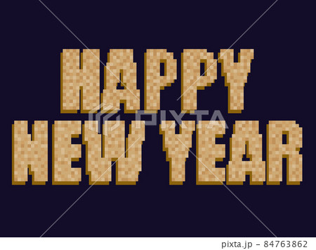Happy New Year in pixel art style. Gold color text on black background in 8 bit retro video game style. Festive design for greeting cards, posters and banners. Vector illustration Happy New Year in pixel art style. Gold color text on black background in 8 bit retro video game style. Festive design for greeting cards, posters and banners. Vector illustration 84763862
