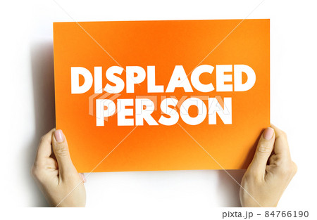 Displaced person text quote on card, social concept background Displaced person text quote on card, social concept background 84766190