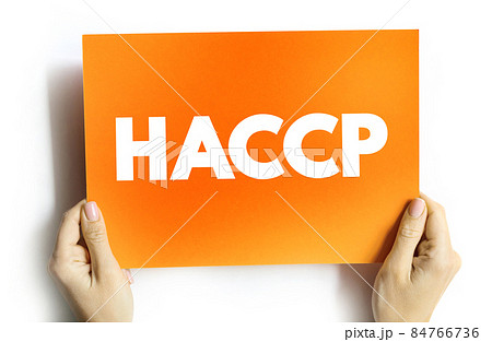 HACCP - Hazard Analysis and Critical Control Points text quote on card, concept background HACCP - Hazard Analysis and Critical Control Points text quote on card, concept background 84766736