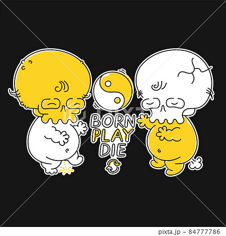Funny baby skull. Born play die quote. Vector hand drawn doodle cartoon character illustration logo. Yin Yang, skull, Born play die slogan,trippy print for t-shirt,poster, card concept Funny baby skull. Born play die quote. Vector hand drawn doodle cartoon character illustration logo. Yin Yang, skull, Born play die slogan,trippy print for t-shirt,poster, card concept 84777786