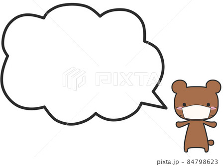 マスクをしているクマさんとシンプルなモコモコふきだし マスクをしているクマさんとシンプルなモコモコふきだし 84798623