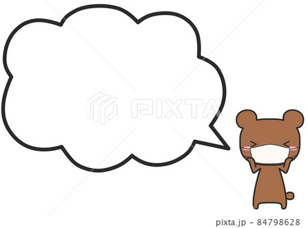 マスクをしているクマさんとシンプルなモコモコふきだし マスクをしているクマさんとシンプルなモコモコふきだし 84798628