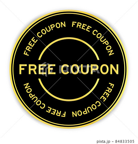 Black and gold color round label sticker with word free coupon on white background 84833505