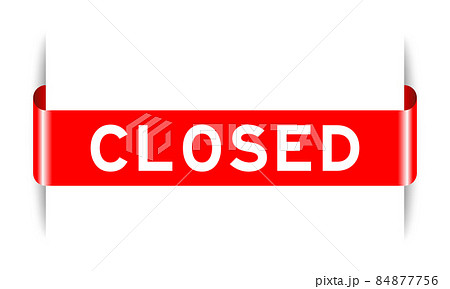 Red color inserted label banner with word closed on white background 84877756