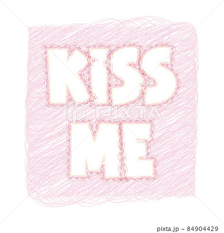 Vector illustration of the inscription kiss me on a pastel pink background. Poster, congratulations on Valentine's Day. 84904429