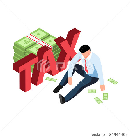 Tired Of Taxes Composition 84944405