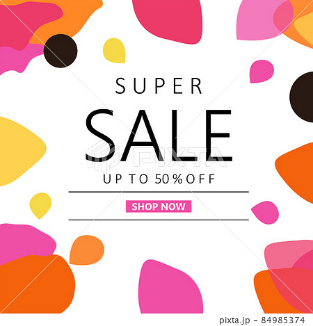 スーパーセール、50％OFF　ポップな背景と文字 84985374