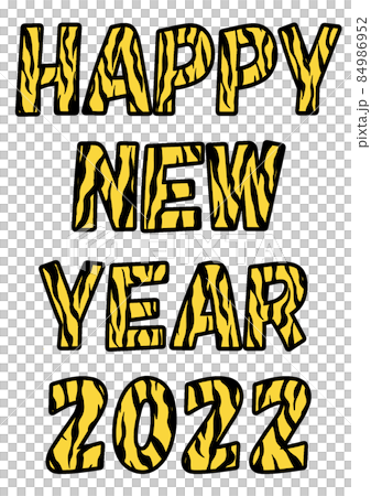 HAPPY NEW YEAR 2022　寅柄　文字 84986952