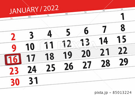 Calendar planner for the month january 2022, deadline day, 16, sunday 85013224
