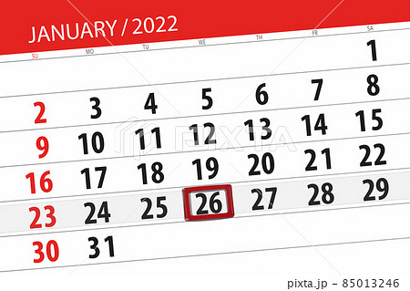 Calendar planner for the month january 2022, deadline day, 26, wednesday Calendar planner for the month january 2022, deadline day, 26, wednesday 85013246