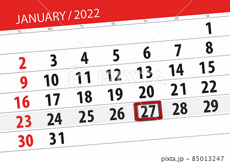 Calendar planner for the month january 2022, deadline day, 27, thursday Calendar planner for the month january 2022, deadline day, 27, thursday 85013247