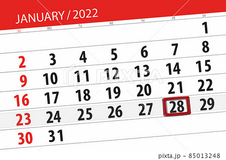 Calendar planner for the month january 2022, deadline day, 28, friday 85013248