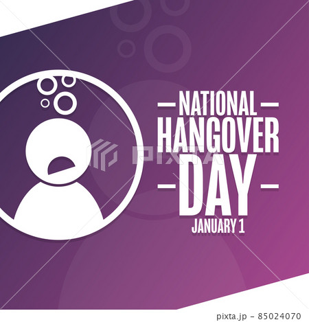 National Hangover Day. January 1. Holiday concept. Template for background, banner, card, poster National Hangover Day. January 1. Holiday concept. Template for background, banner, card, poster 85024070
