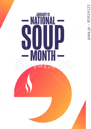 January is National Soup Month. Holiday concept. Template for background, banner, card, poster with 85024122