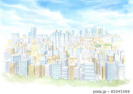 高層ビルが立ち並ぶ都会の景色　水彩画　鳥瞰　俯瞰 85045369