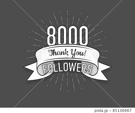 8000 followers. Poster for social network and followers. Old style. Vector illustration. 8000 followers. Poster for social network and followers. Old style. Vector illustration. 85136667