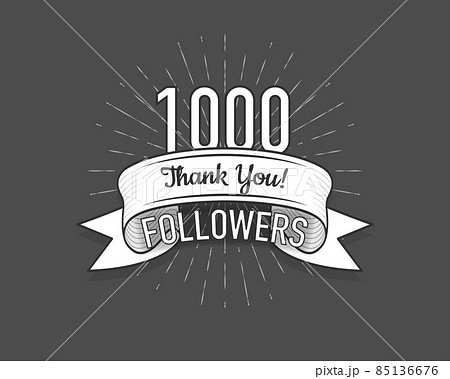 1000 followers. Poster for social network and followers. Old style. Vector illustration. 1000 followers. Poster for social network and followers. Old style. Vector illustration. 85136676