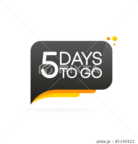 Banner with 5 days left. Speech bubble. Banner for business, marketing and advertising. Vector illustration. Banner with 5 days left. Speech bubble. Banner for business, marketing and advertising. Vector illustration. 85140322