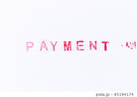 Red color ink rubber stamp in word payment on white paper background Red color ink rubber stamp in word payment on white paper background 85194174