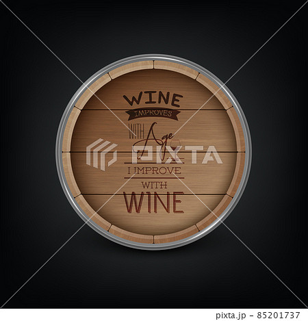 Vector 3d Realistic Wooden Barrel Lid for Storing Alcoholic Beverages with Typographic Quote about Wine. Brown Beer, Wine Wooden Barrel. High Detailed Wood Vector Barrel of Wine 85201737