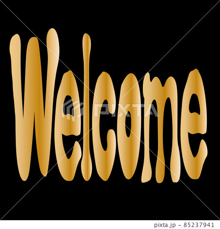 Welcome - golden glittering hand lettering against black background, can be used as a template .Vector illustration. Welcome - golden glittering hand lettering against black background, can be used as a template .Vector illustration. 85237941