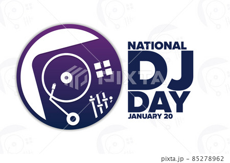 National DJ Day. January 20. Holiday concept. Template for background, banner, card, poster with National DJ Day. January 20. Holiday concept. Template for background, banner, card, poster with 85278962